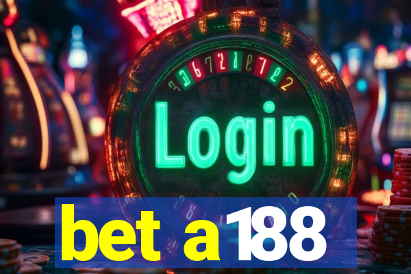 bet a188